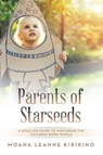 Parents of Starseeds - Moana Leanne Kirikino - 9798765203743