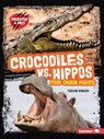 Crocodiles vs. Hippos: Food Chain Fights - Sarah Roggio - 9798765629369