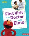 First Visit to the Doctor with Elmo - Patricia J. Murphy - 9798765661024