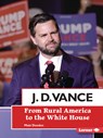 J. D. Vance: From Rural America to the White House - Matt Doeden - 9798765661826