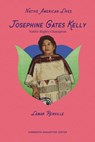 Josephine Gates Kelly: Native Rights Champion - Lamar Renville - 9798765671856