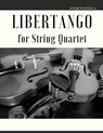 Libertango for String Quartet - Astor Piazzolla - 9798790428647