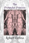The Pretender Princess - COLLINS,  Robert - 9798806108754