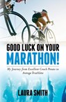 Good Luck on Your Marathon! - Laura Smith - 9798822907782
