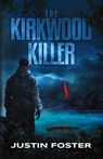 The Kirkwood Killer - Justin Foster - 9798822962613