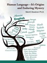 Human Language-Its Origins and Enduring Mystery - Merrill Glustrom - 9798823025997