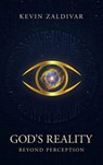 God's Reality - Kevin Zaldivar - 9798823060806