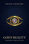 God's Reality - Kevin Zaldivar - 9798823060813
