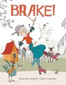 Brake! - Catarina Hansson ; Katri Hansson - 9798823088824