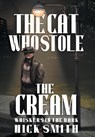 Smith, N: Cat Who Stole the Cream - Nick Smith - 9798823207218