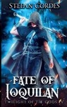 Fate of Ioquilan - CORDES,  Stefan - 9798832249773