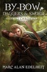 By Bow, Daggers, & Sword - Marc Alan Edelheit - 9798836576448