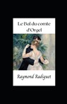 Le Bal du comte d'Orgel - RADIGUET,  Raymond - 9798838761248