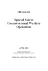 FM 3-05.201 Special Forces Unconventional Warfare Operations - ARMY,  Department Of the ; Boudreaux, Luc - 9798844302626