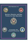 JP 3-15 Barriers, Obstacles, and Mine Warfare for Joint Operations - ARMY,  Department Of the ; Boudreaux, Luc - 9798844368615