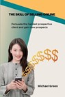 The Skill Of Selling Online - GREEN,  Michael - 9798848126327