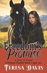 Freedom's Promise: A Tale of Hope, A Preteen Chapter Book 1 Ages 10+ - Teresa Davis - 9798850640590