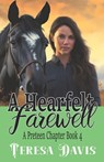 A Heartfelt Farewell: A Preteen Chapter Book 4 for Ages 10+ - Teresa Davis - 9798850646189