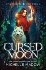 Cursed Moon (Star Touched: Wolf Born 3) - Michelle Madow - 9798851619663