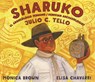 Sharuko: El Arqueologo Peruano Julio C. Tello = Peruvian Archaeologist Julio C. Tello - Monica Brown - 9798855016901