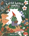 Little Witch Hazel: A Year in the Forest - Phoebe Wahl - 9798855140316
