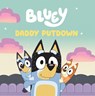 Bluey: Daddy Putdown - Penguin Young Readers Licenses - 9798855198683