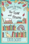 The Fear and Meow - Eryn Scott - 9798865162483