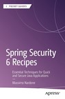 Spring Security 6 Recipes - Massimo Nardone - 9798868812965
