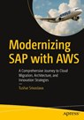 Modernizing SAP with AWS - Tushar Srivastava - 9798868815782
