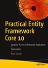 Practical Entity Framework Core 10 - Brian Gorman - 9798868821226