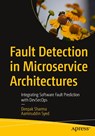 Fault Detection in Microservice Architectures - Deepak Sharma ; Aamiruddin Syed - 9798868827112