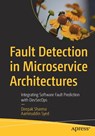 Fault Detection in Microservice Architectures - Deepak Sharma ; Aamiruddin Syed - 9798868827112