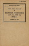 FM 23-40 Basic Field Manual Thompson Submachine Gun Caliber .45 M1928A1 - History Delivered - 9798868988561