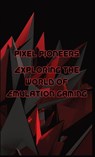 Pixel Pioneers - Jonathon C Adrians - 9798869079619