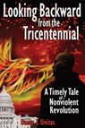 Looking Backward from the Tricentennial - Dante J. Unitas - 9798869106759