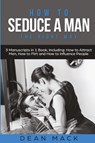 How to Seduce a Man - Dean Mack - 9798869374615
