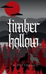Timber Hollow - M. Pettengill - 9798869379856