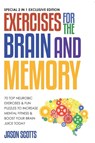 Exercises for the Brain and Memory - Jason Scotts - 9798869456342