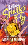 When Sparks Fly - Monica Murphy - 9798874727833