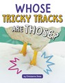 Whose Tricky Tracks Are Those? - Christianne Jones - 9798875248610
