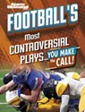 Football's Most Controversial Plays: You Make the Call - Matt Chandler - 9798875257568