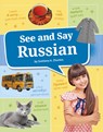 See and Say Russian - Svetlana A. Zhurkin - 9798875282713