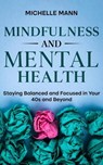 Mindfulness and Mental Health - Michelle Mann - 9798879025408