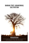 Baobab Tree (Adansonia) Cultivation: The Secrets of Baobab Tree Cultivation for Sustainable Living and Wellness - Kate Miles - 9798879989700