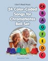 24 Color-Coded Songs for ChromaNotes Bell Set - Helen Winter - 9798880656134