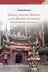 Daoism, Internal Alchemy, and the Wonders of Serenity - Stephen Eskildsen - 9798880703012