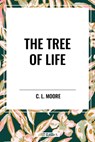 The Tree of Life - C L Moore - 9798880922024