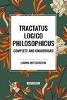 Tractatus Logico-Philosophicus Complete and Unabridged - Ludwig Wittgenstein - 9798880923991