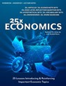 25x: Economics For High School Students: 25 Introductory Mini-Lessons Answering The Question: "Why Are We Learning Economics?" - John Hunt - 9798883996411