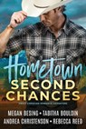 Hometown Second Chances - Megan Besing ; Tabitha Bouldin ; Andrea Christenson - 9798885523103
